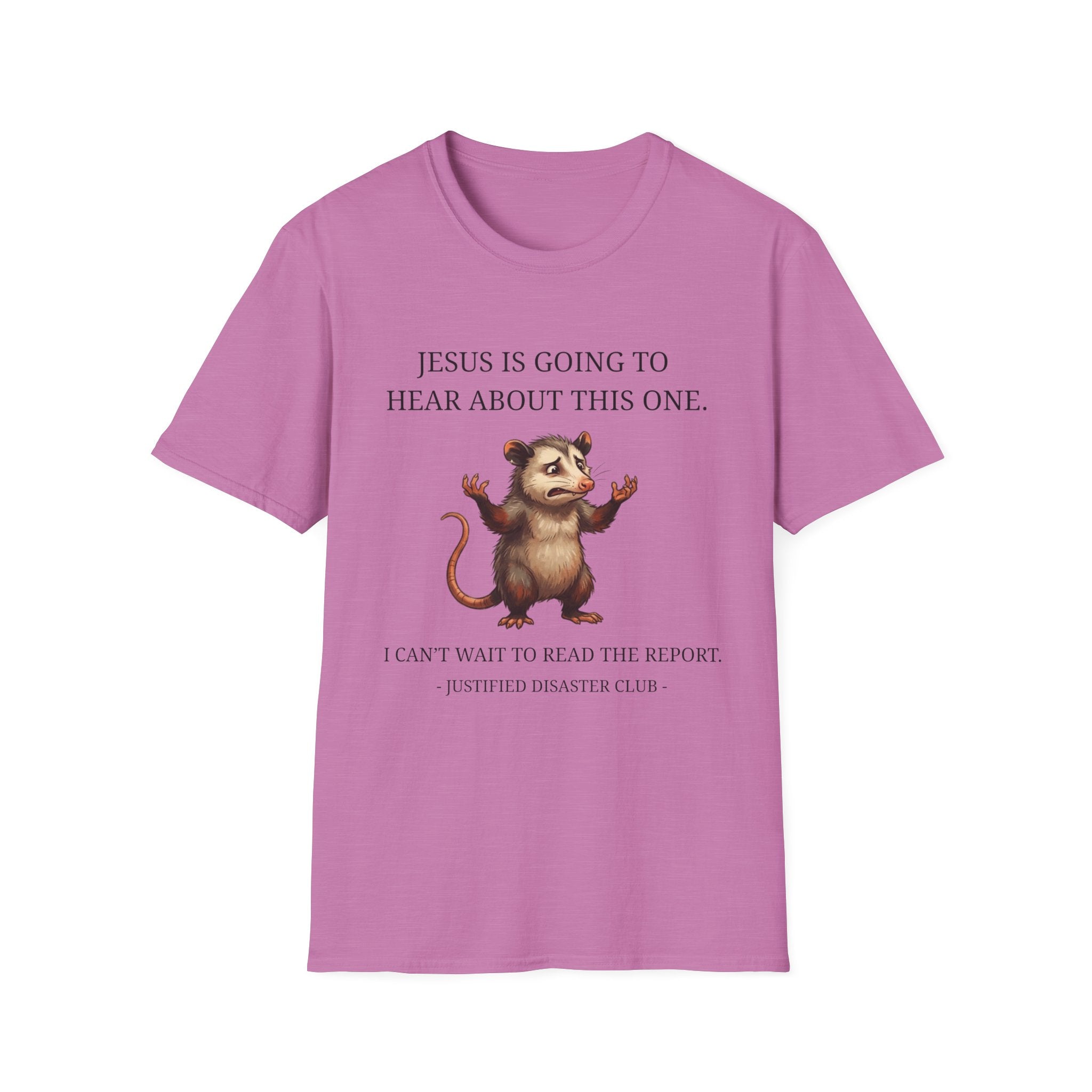 Jesus is going to hear about this one T-Shirt