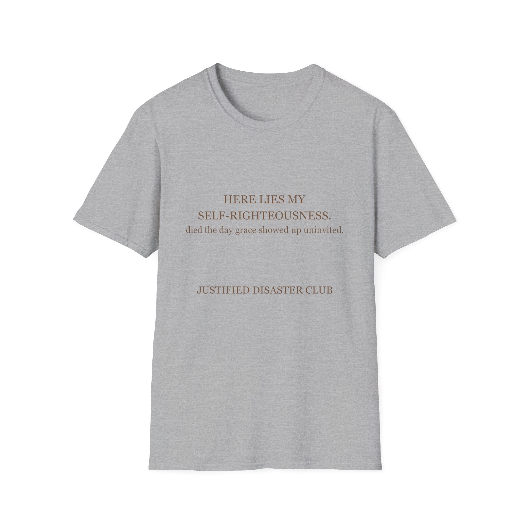 Here lies my self righteousness T-Shirt