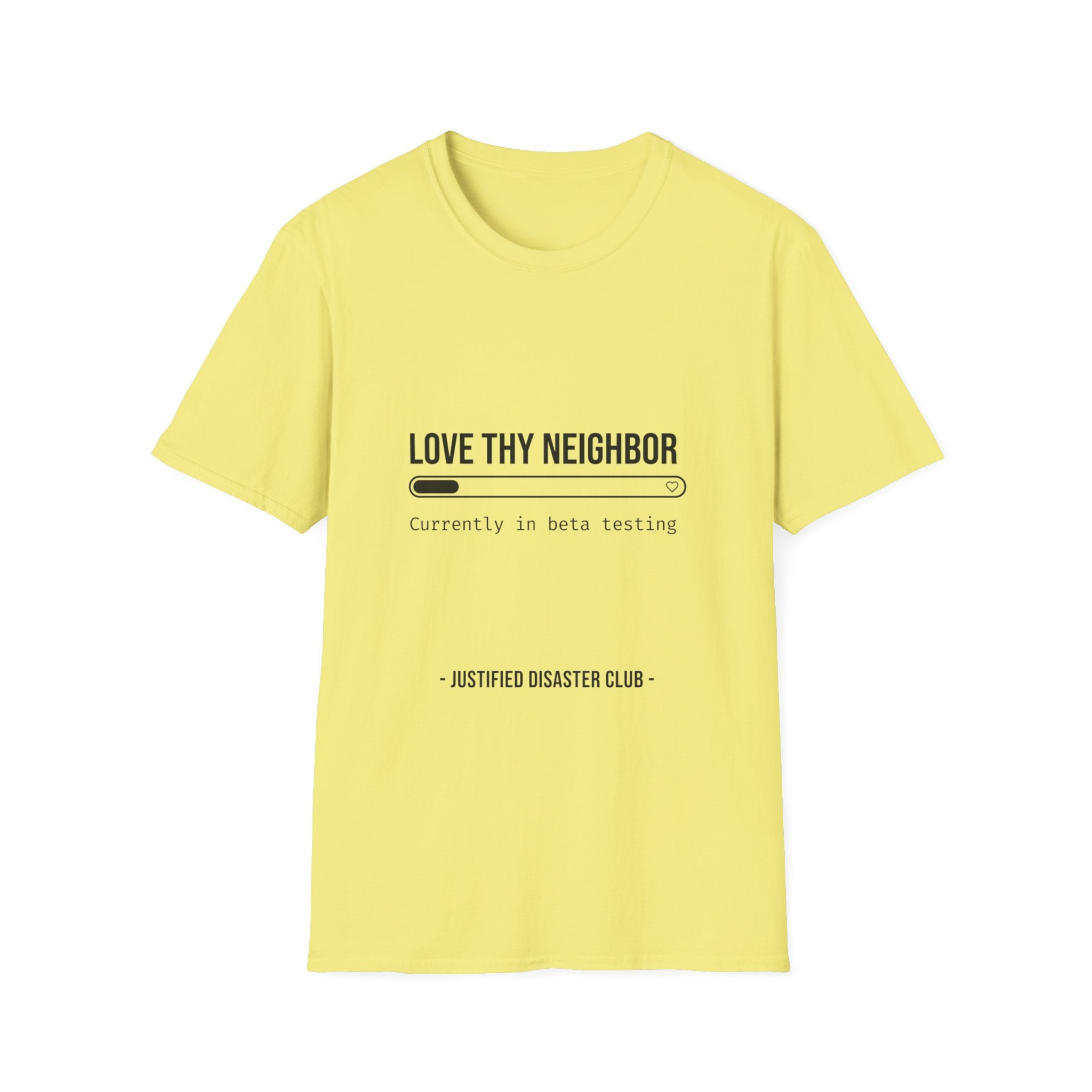 Love Thy Neighbor Currently in Beta Testing T-Shirt