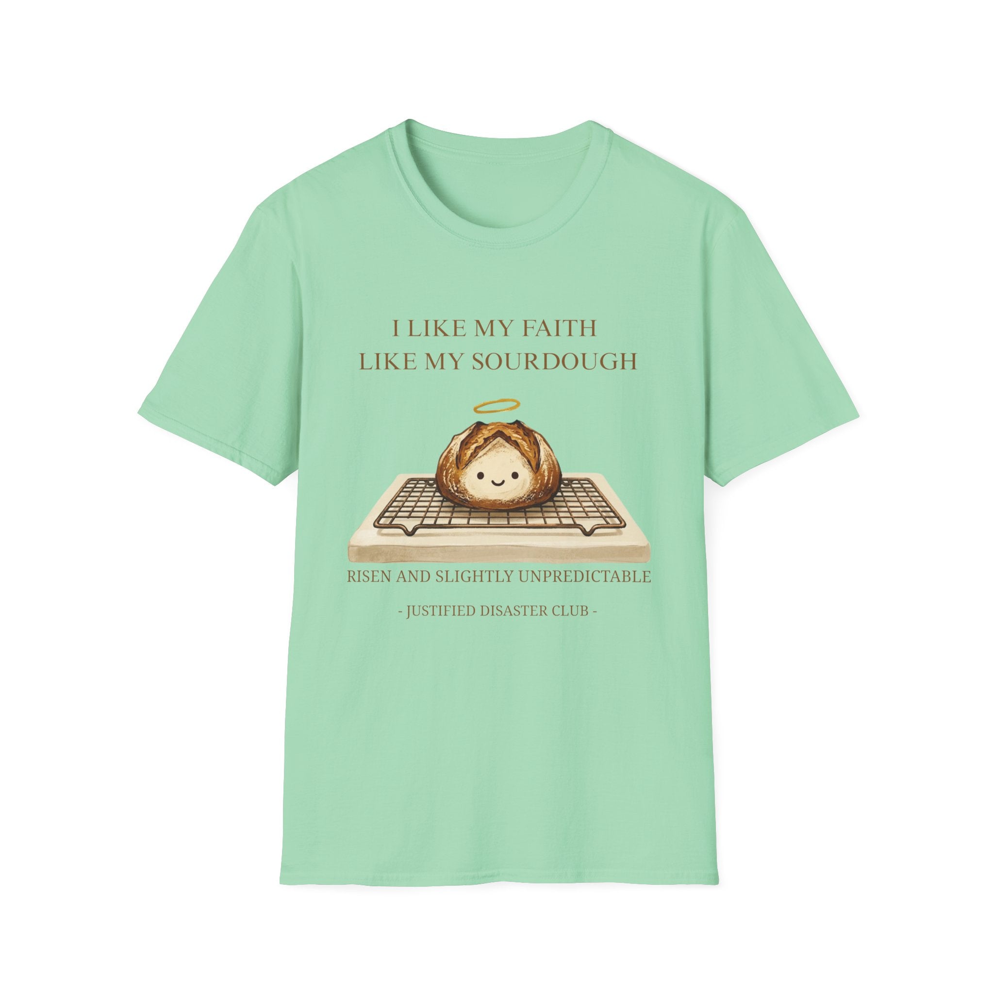 I like my faith like my sourdough T-Shirt
