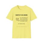 I wanted to go jogging T-Shirt