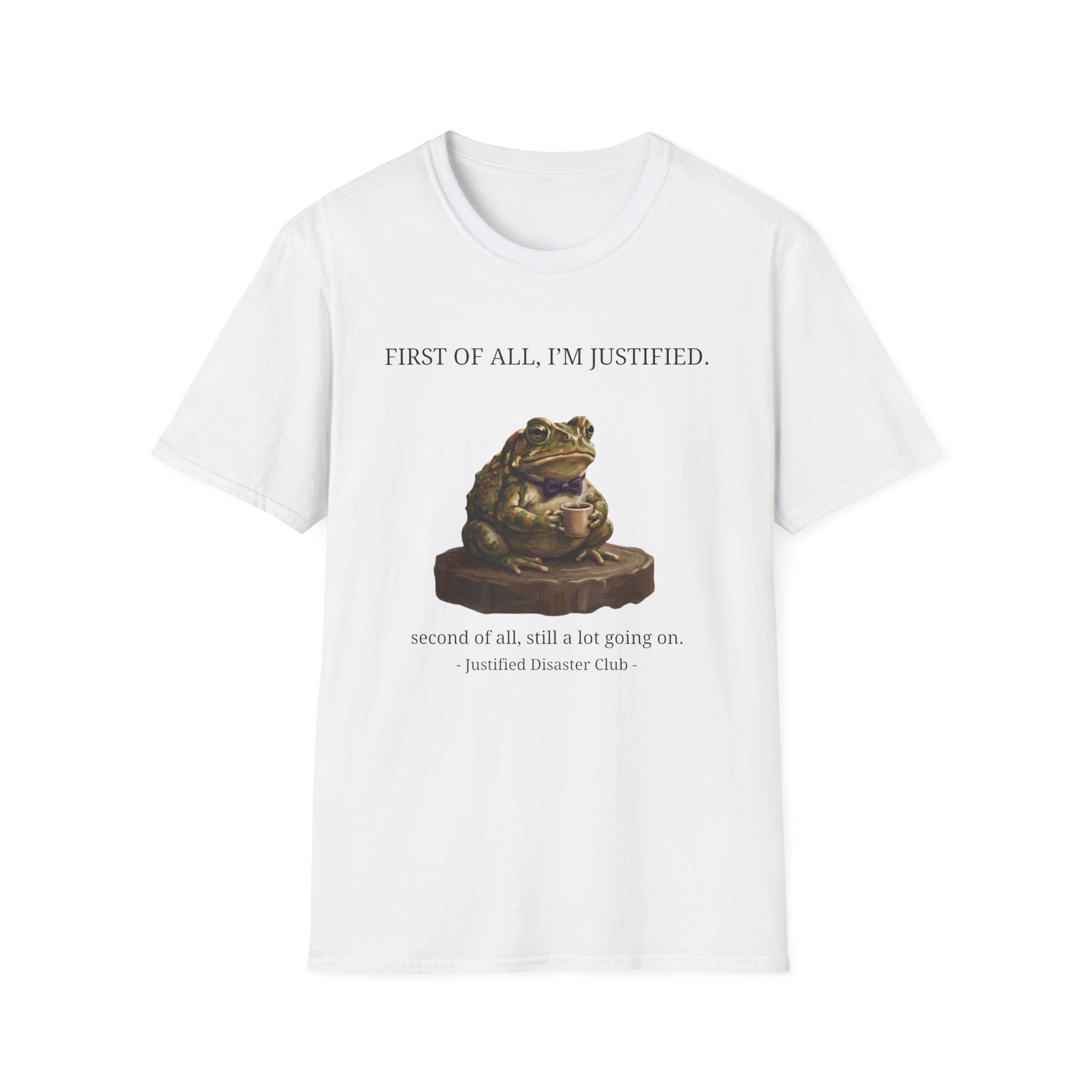 First of All I'm Justified Male Frog T-Shirt