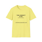 The verdict is in Chaos continues T-Shirt