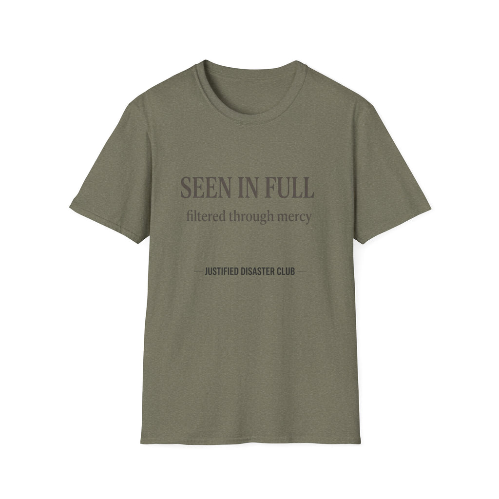 Seen in Full Filtered through Mercy T-Shirt