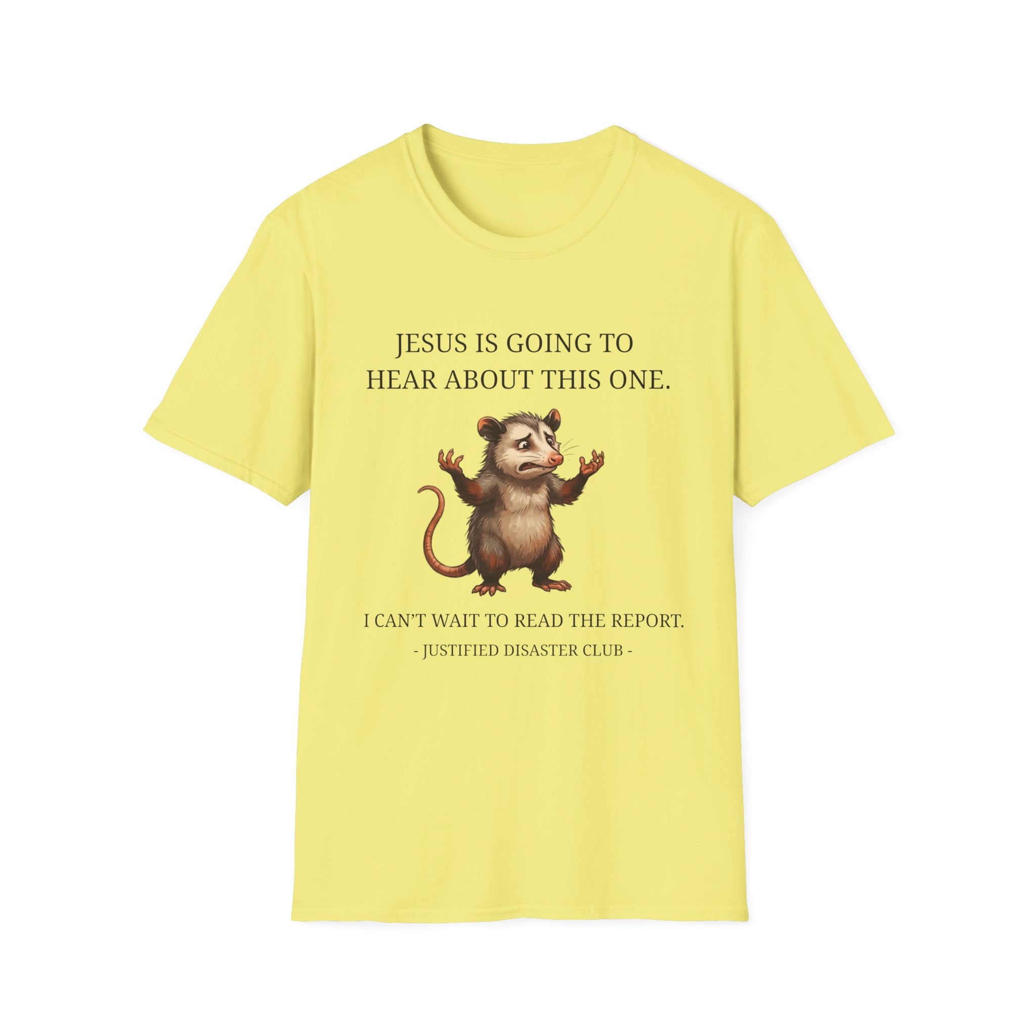 Jesus is going to hear about this one T-Shirt