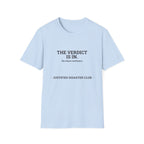 The verdict is in Chaos continues T-Shirt
