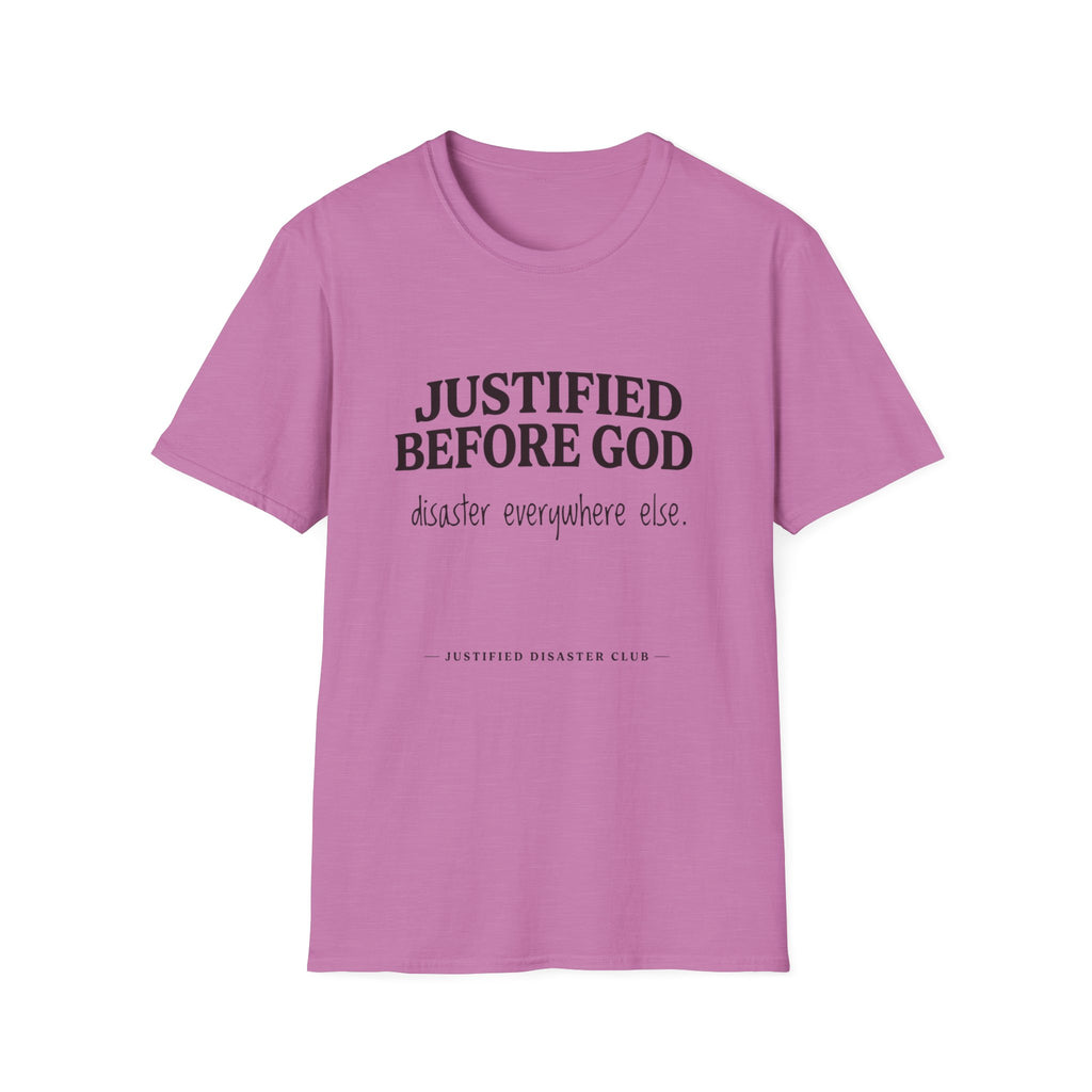 Justified before God Disaster everywhere else T-Shirt