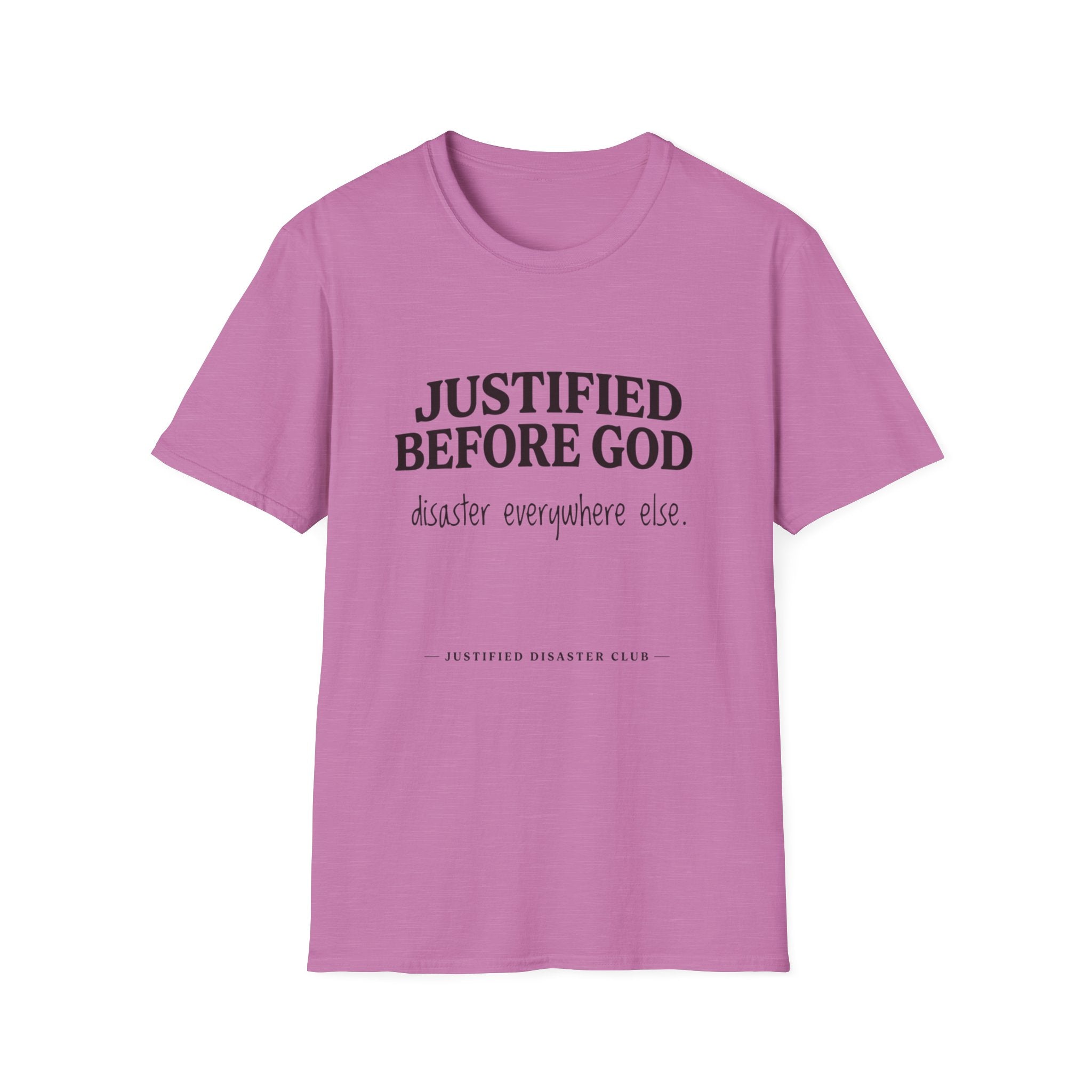 Justified before God Disaster everywhere else T-Shirt