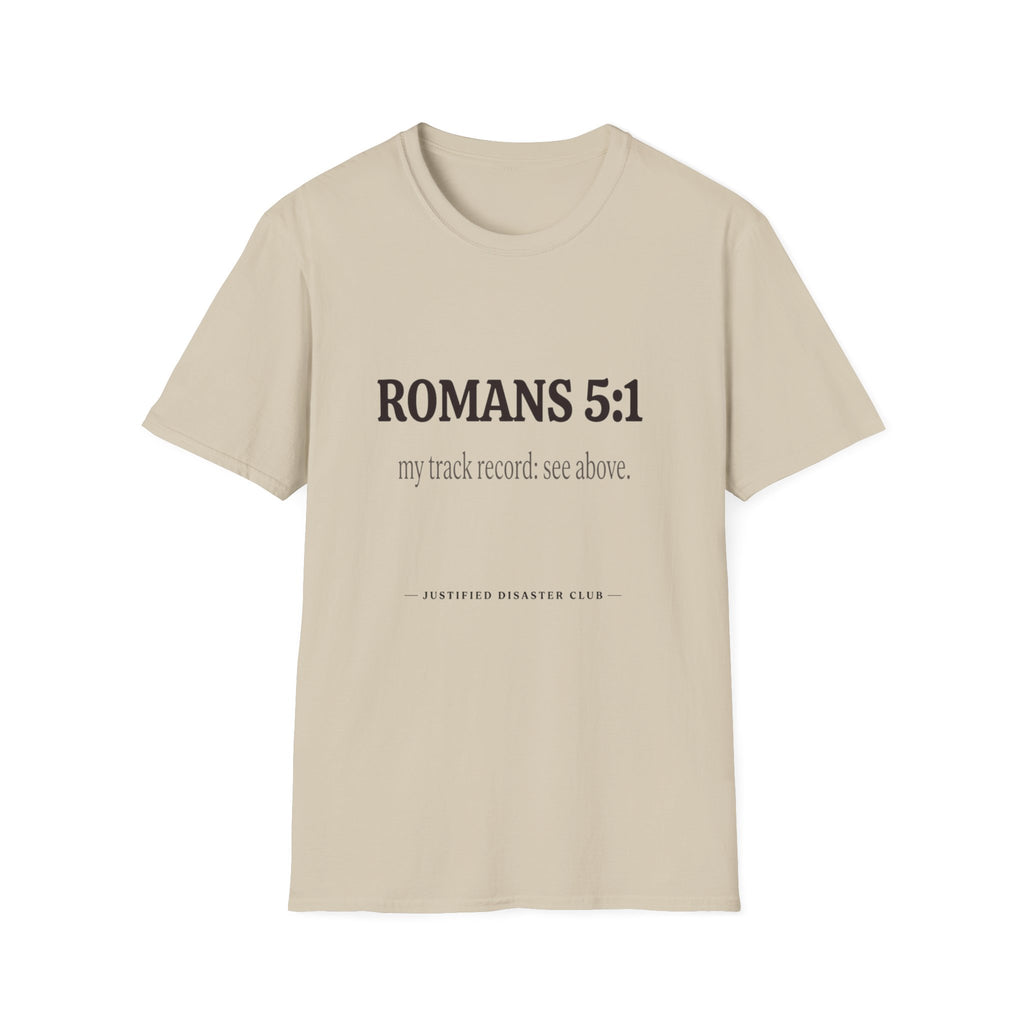 Romans 5:1 My track record T-Shirt