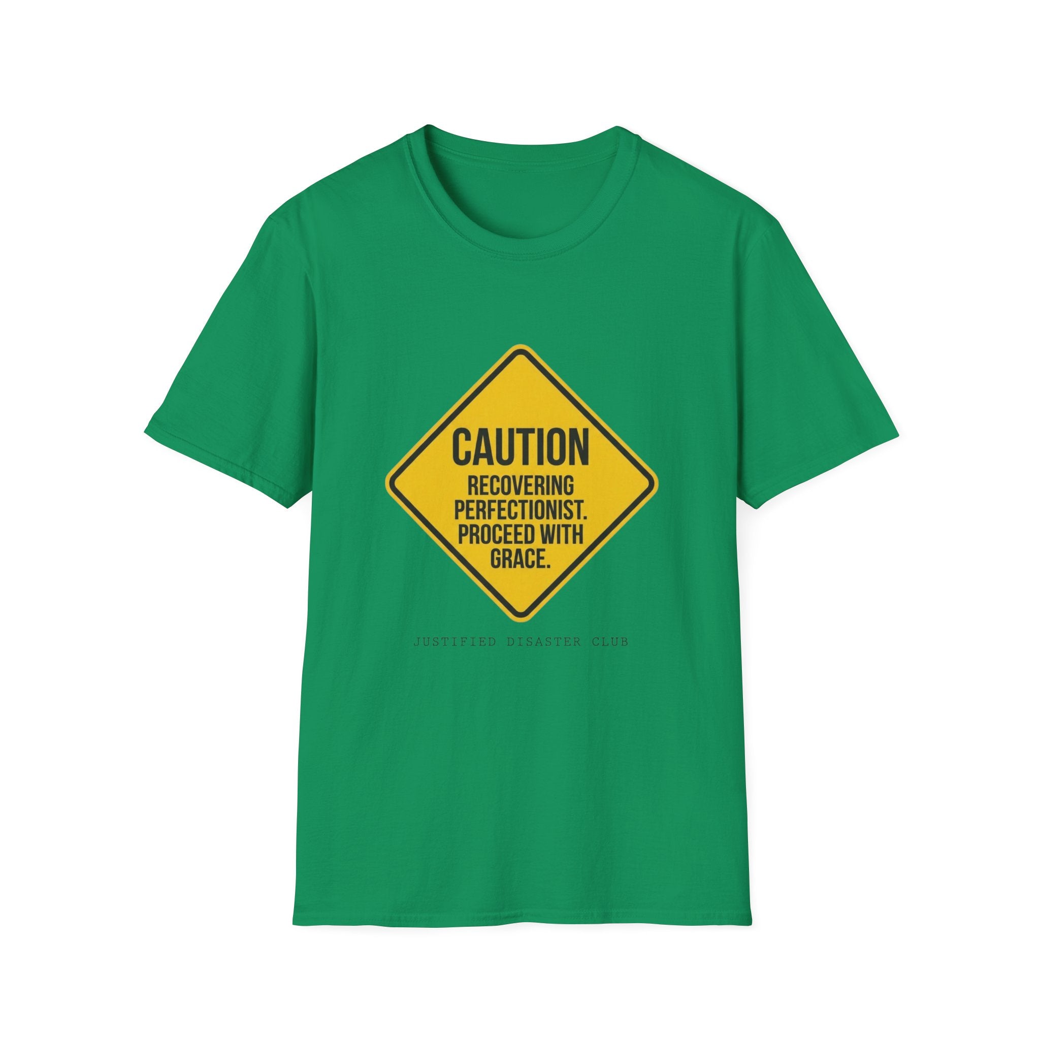 Recovering Perfectionist Caution Sign T-Shirt