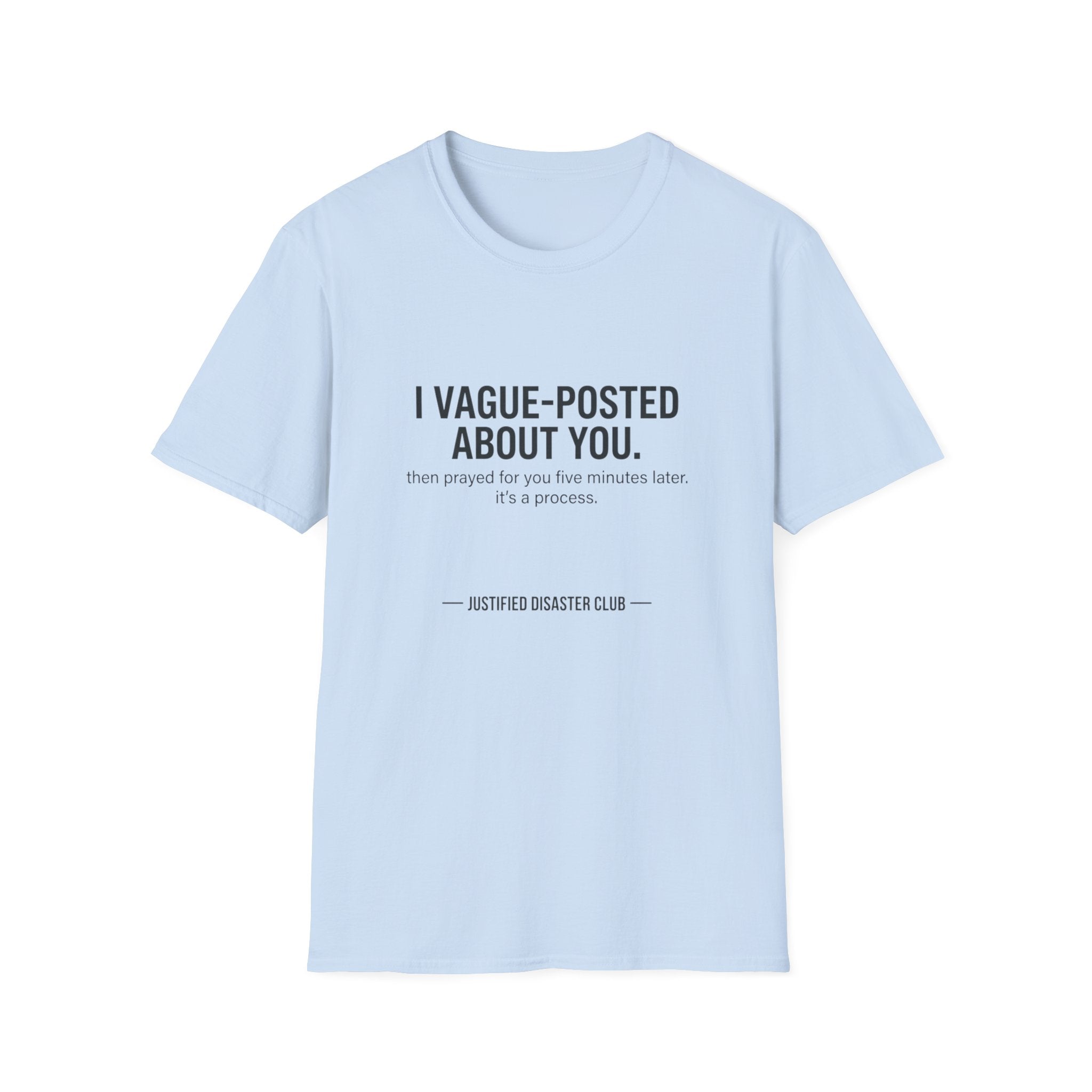 I vague-posted about you T-Shirt