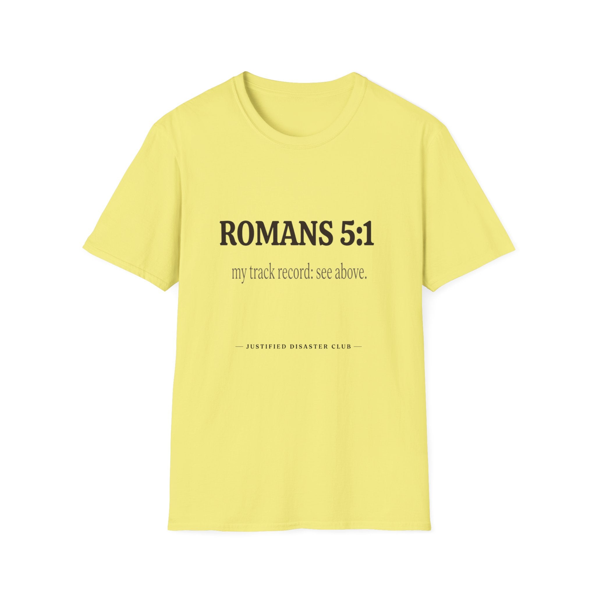 Romans 5:1 My track record T-Shirt