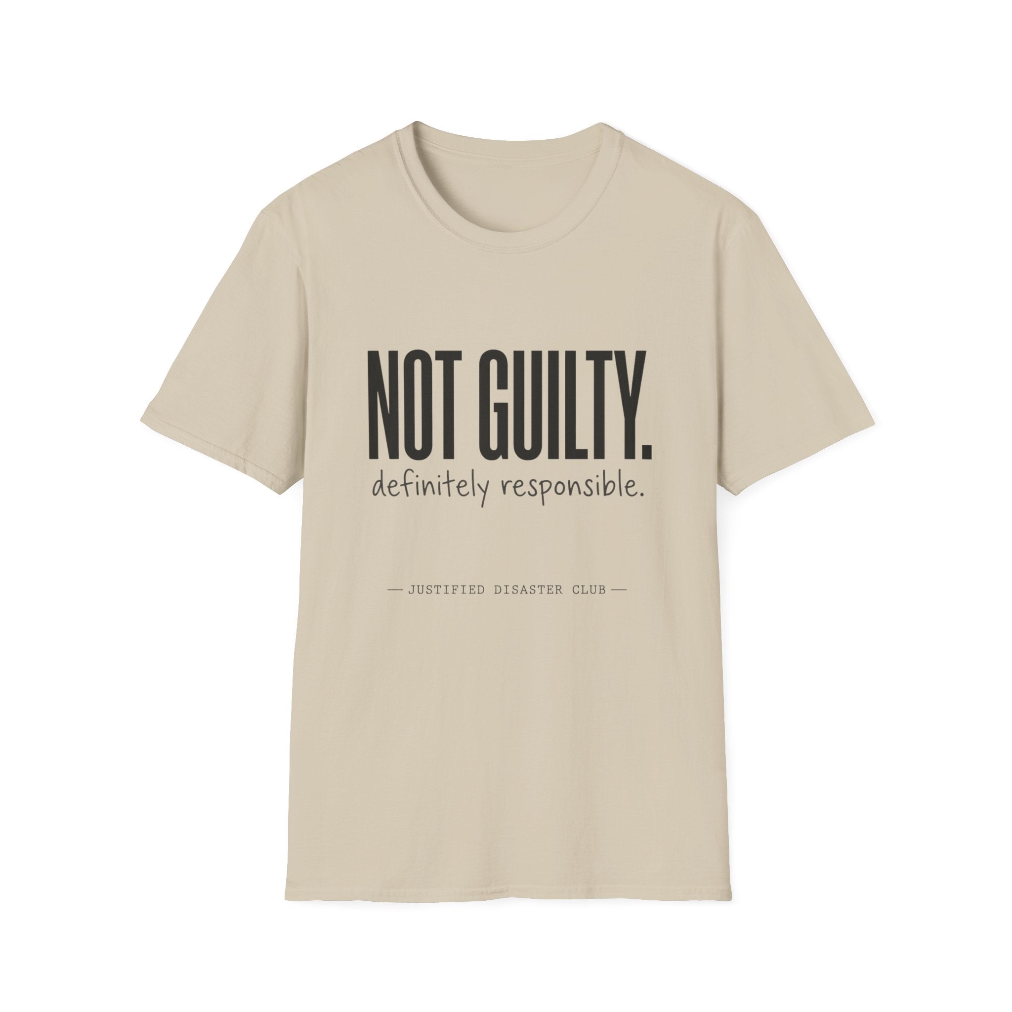 Not Guilty Definitely Responsible text T-Shirt