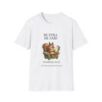 Be Still Working On It T-Shirt