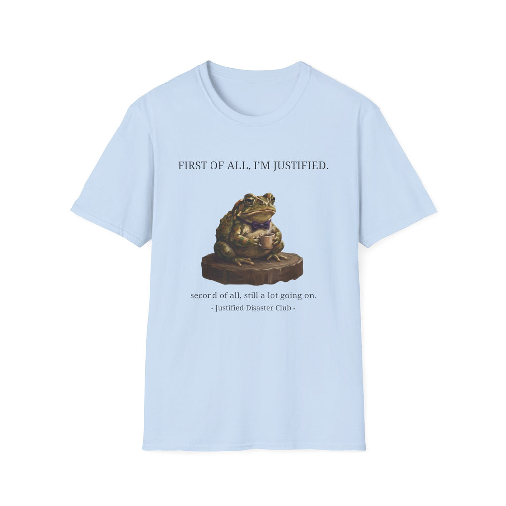 First of All I'm Justified Male Frog T-Shirt