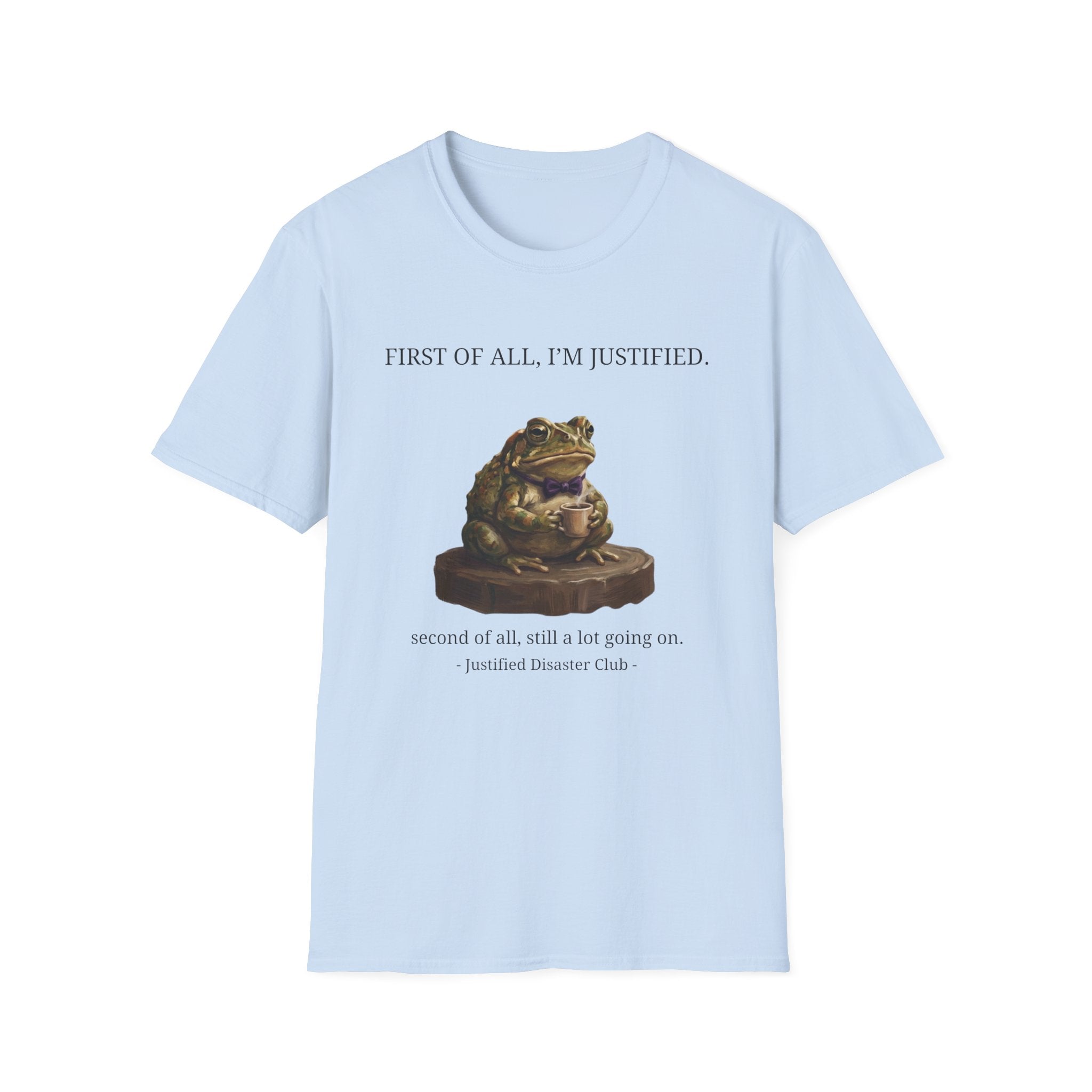 First of All I'm Justified Male Frog T-Shirt