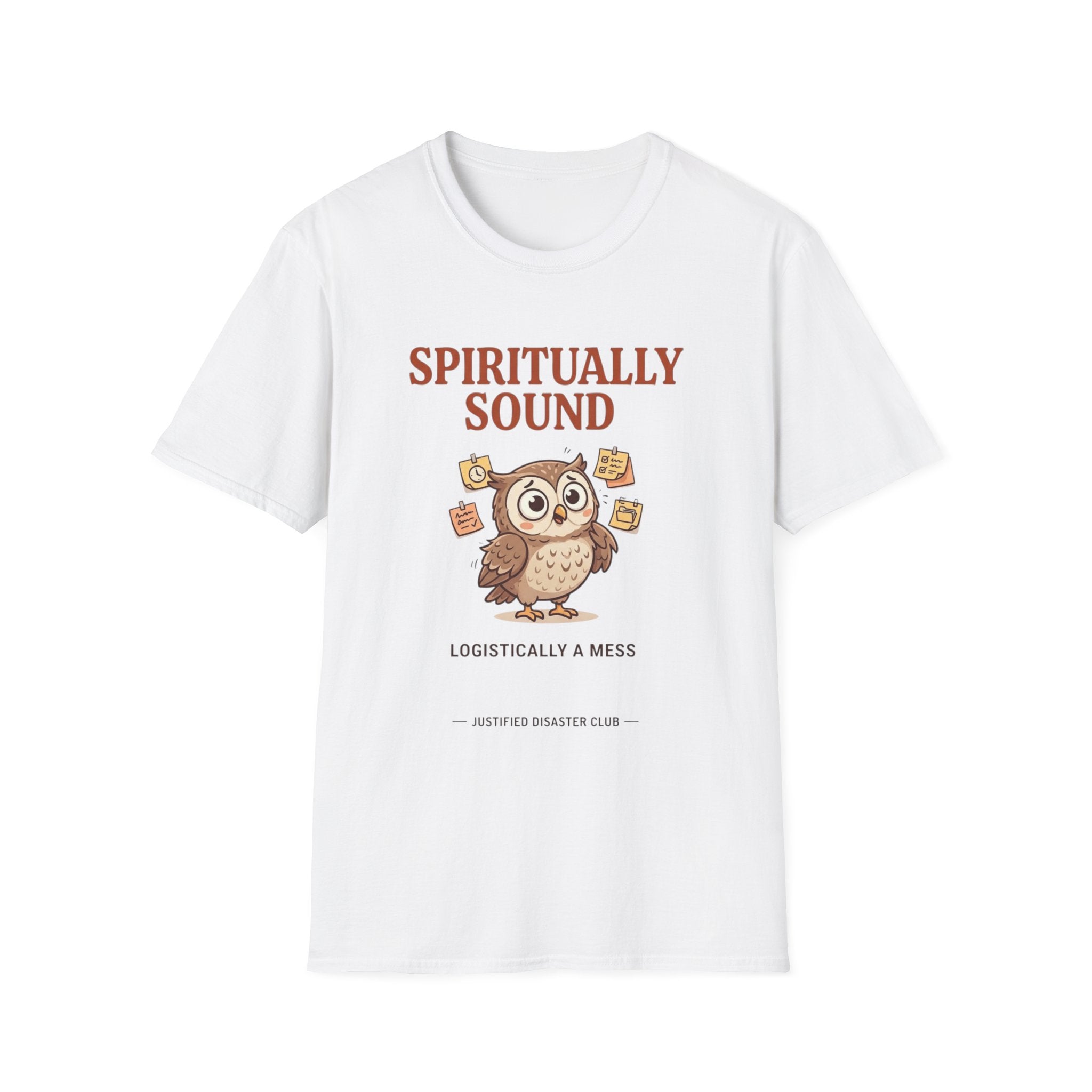 Spiritually Sound Logistically a Mess Owl T-Shirt