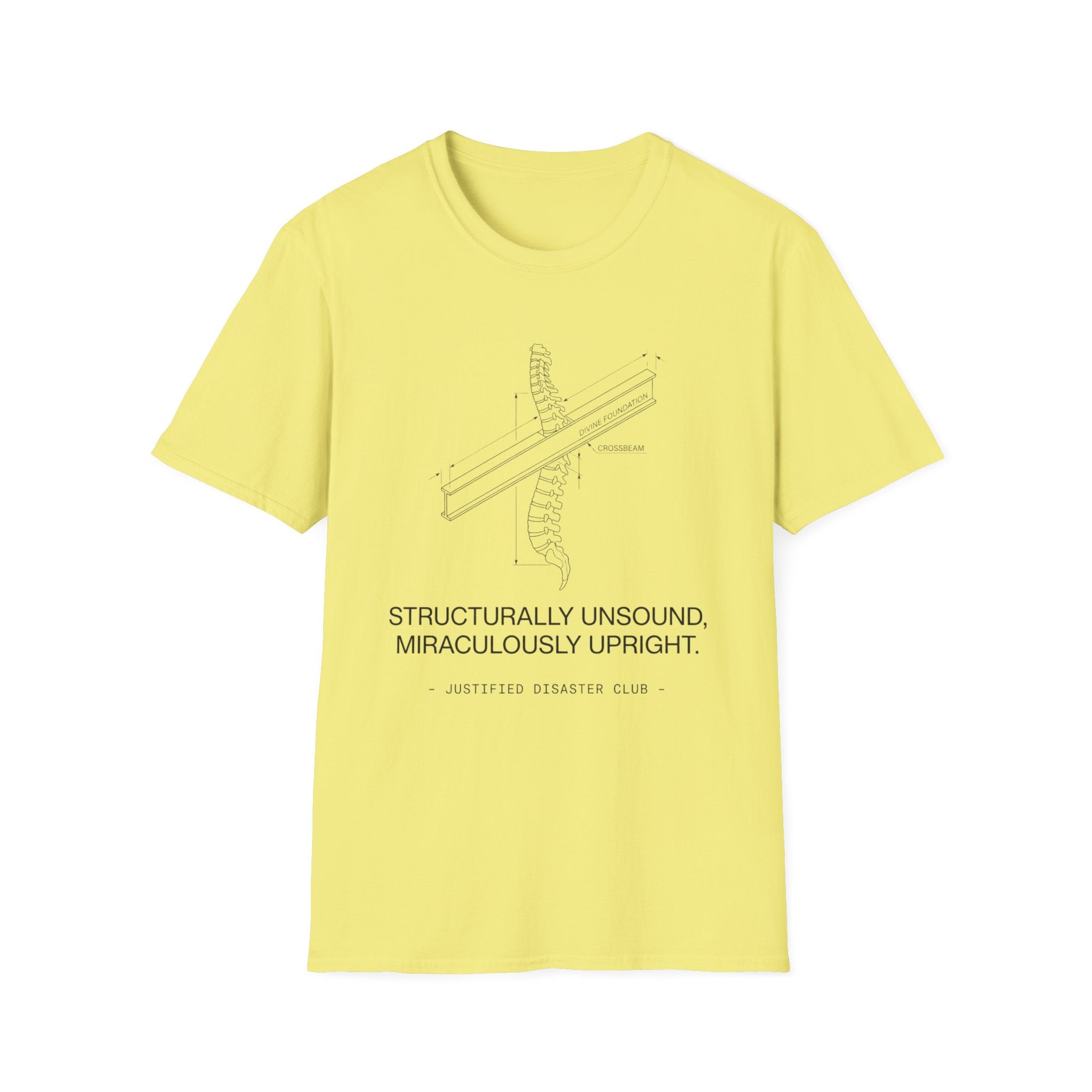 Structurally unsound Miraculously upright T-Shirt