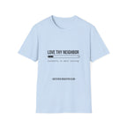 Love Thy Neighbor Currently in Beta Testing T-Shirt