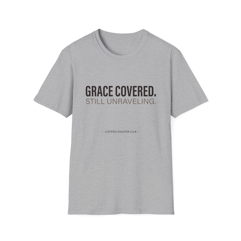Grace covered still unraveling T-Shirt