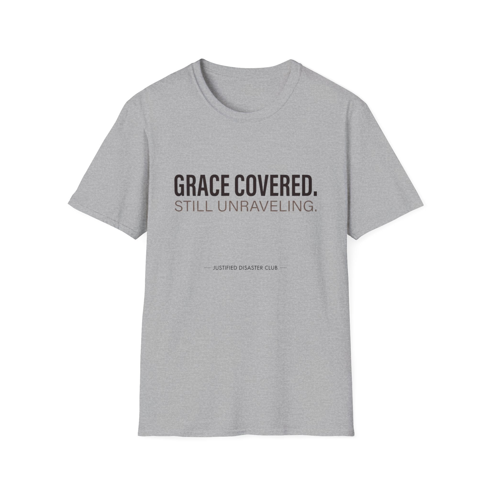 Grace covered still unraveling T-Shirt