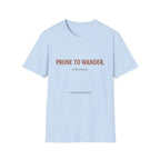 Prone to Wander T-Shirt