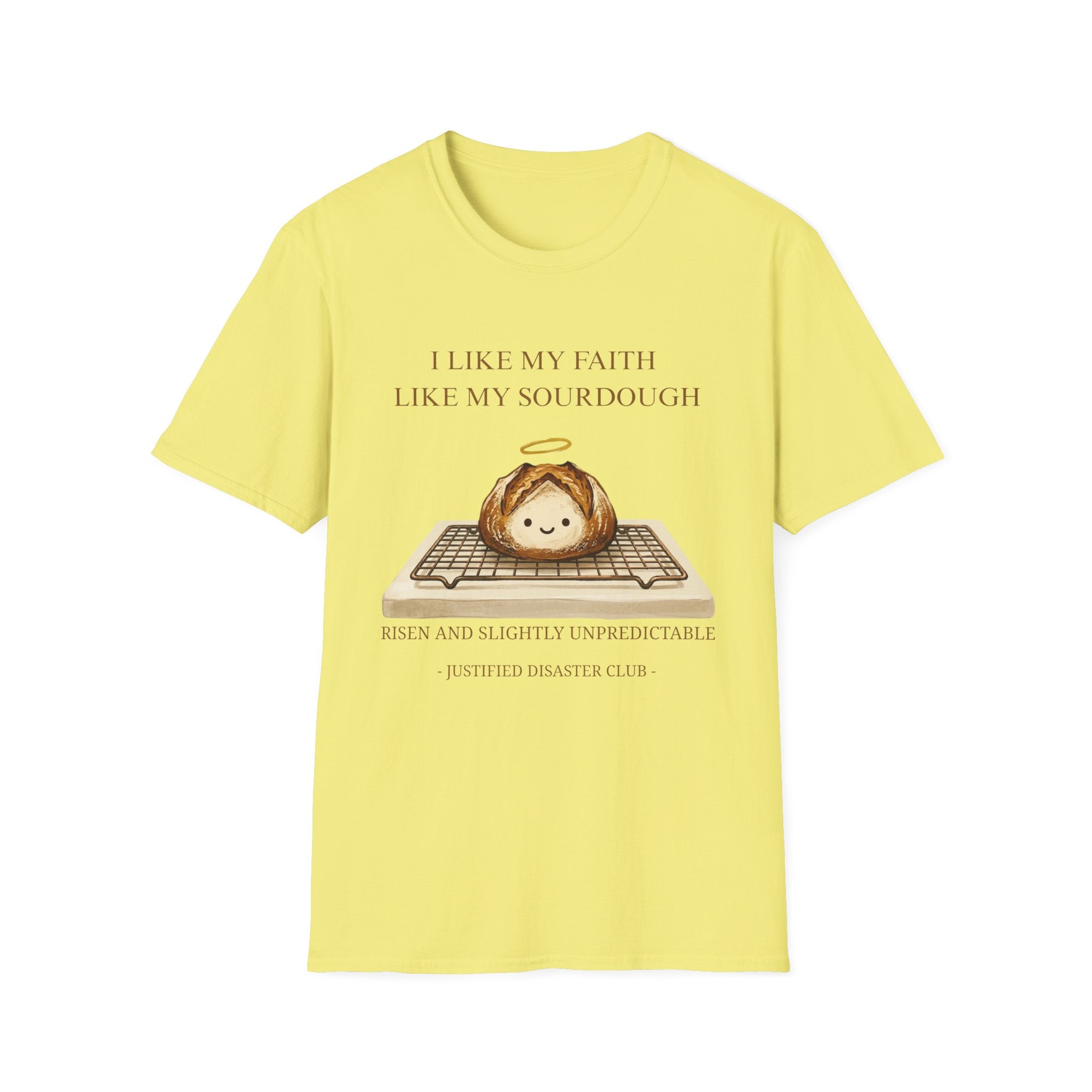 I like my faith like my sourdough T-Shirt