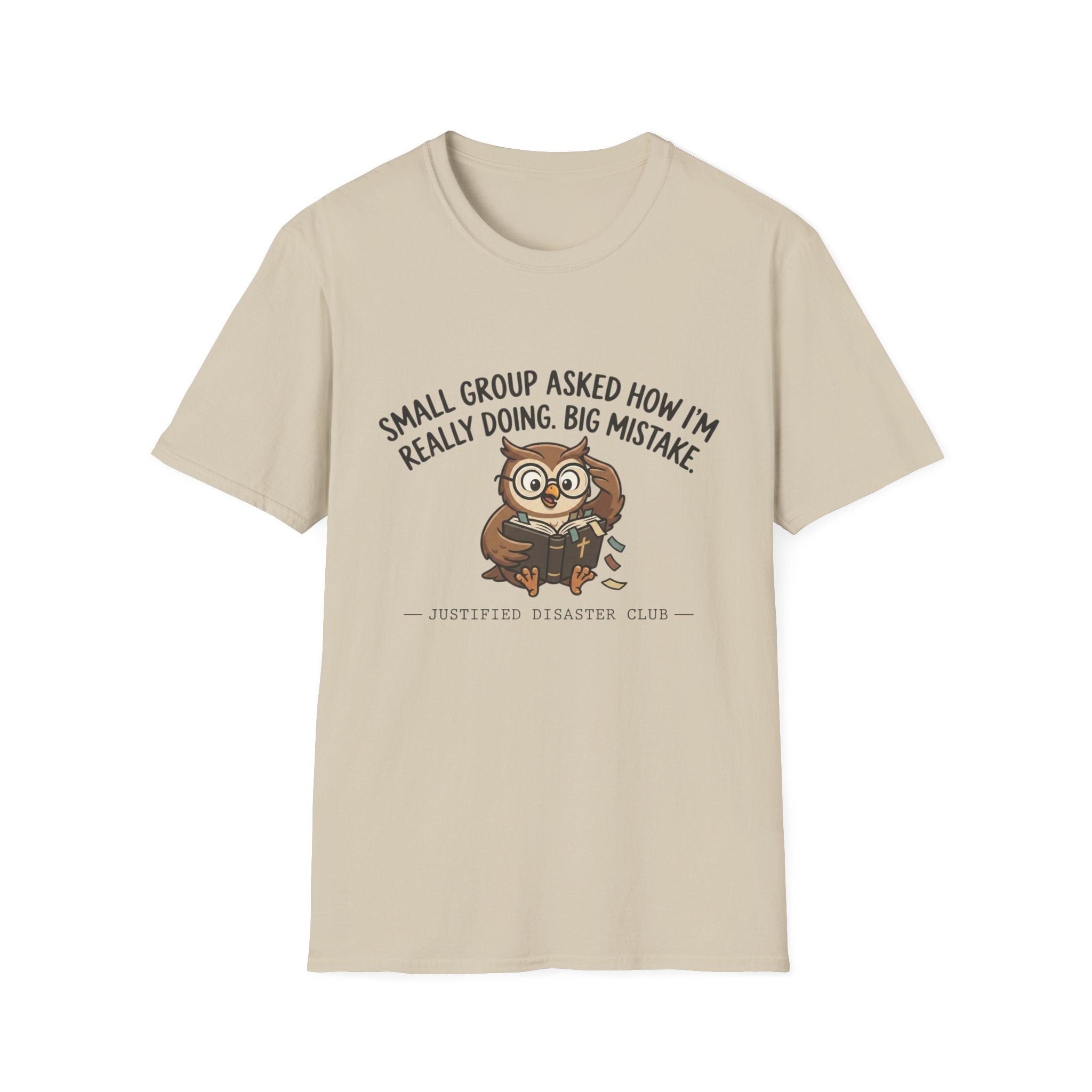 Small group asked how I'm really doing Owl T-Shirt