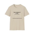 The verdict is in Chaos continues T-Shirt
