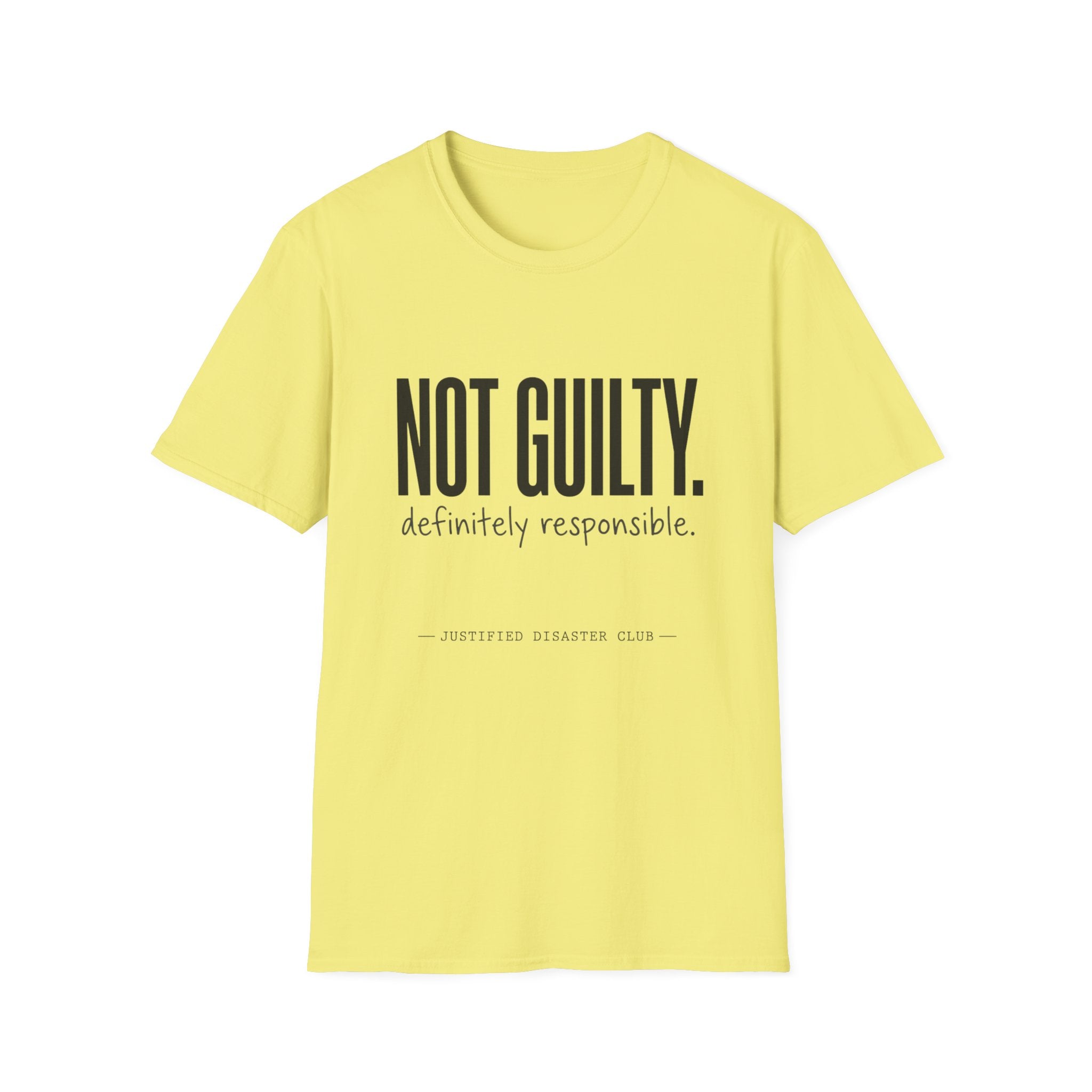 Not Guilty Definitely Responsible text T-Shirt