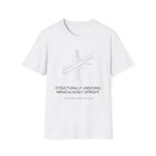 Structurally unsound Miraculously upright T-Shirt