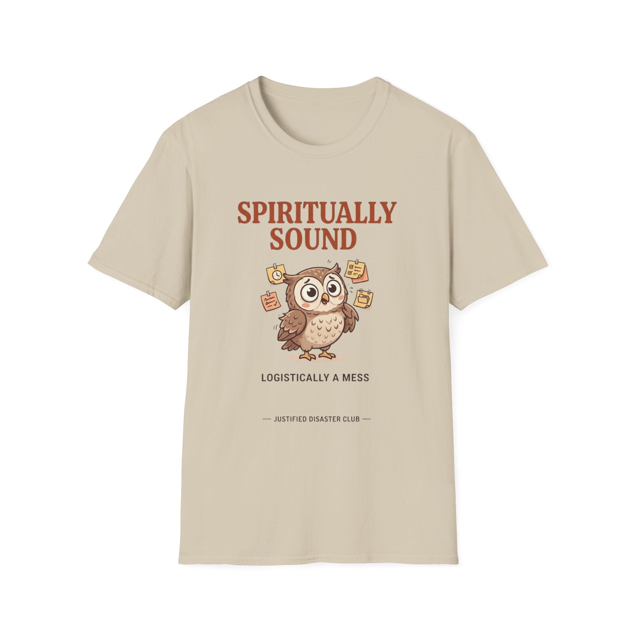 Spiritually Sound Logistically a Mess Owl T-Shirt