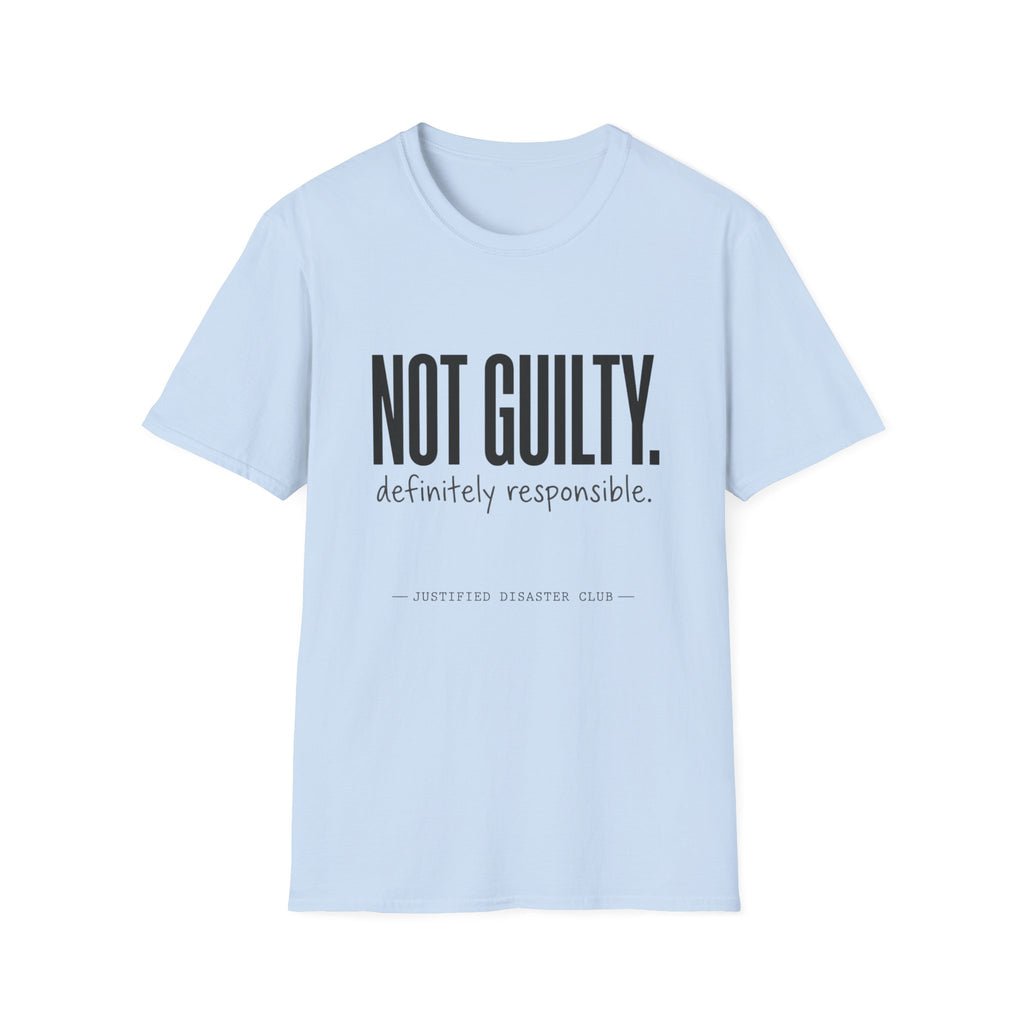 Not Guilty Definitely Responsible text T-Shirt