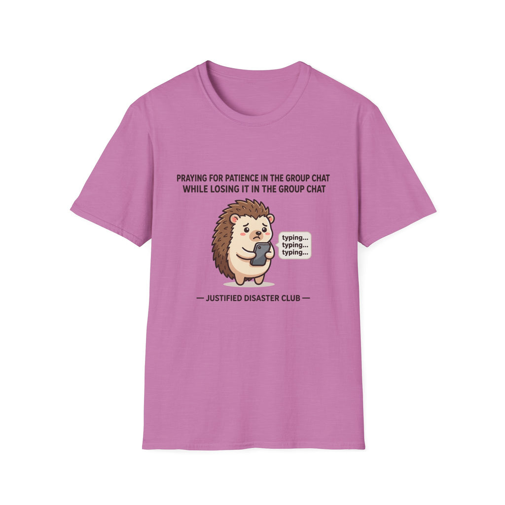 Praying for patience in group chat T-Shirt