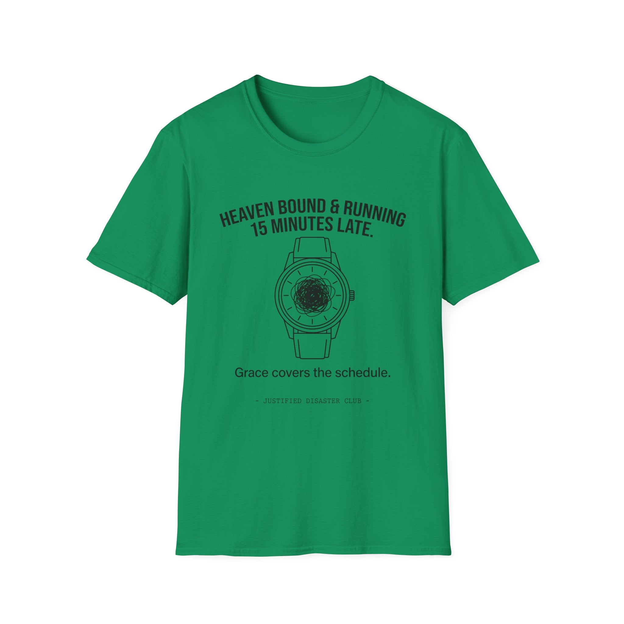 Heaven bound and running late T-Shirt