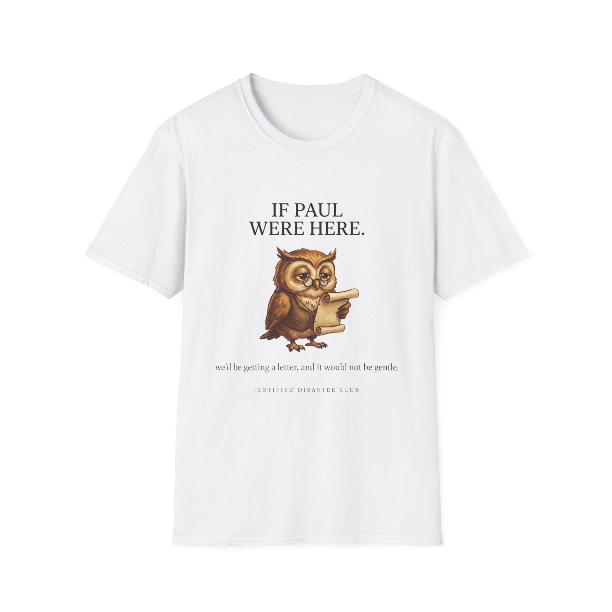 If Paul were here we'd be getting a letter T-Shirt