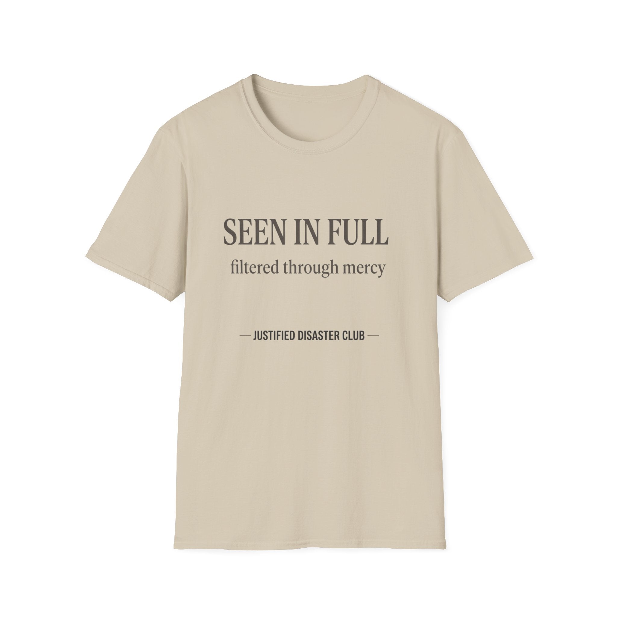 Seen in Full Filtered through Mercy T-Shirt