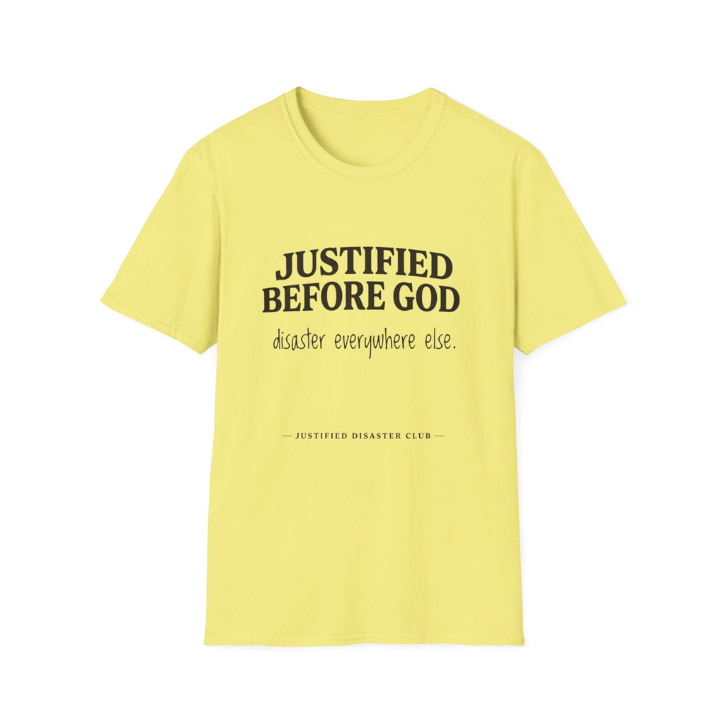 Justified before God Disaster everywhere else T-Shirt