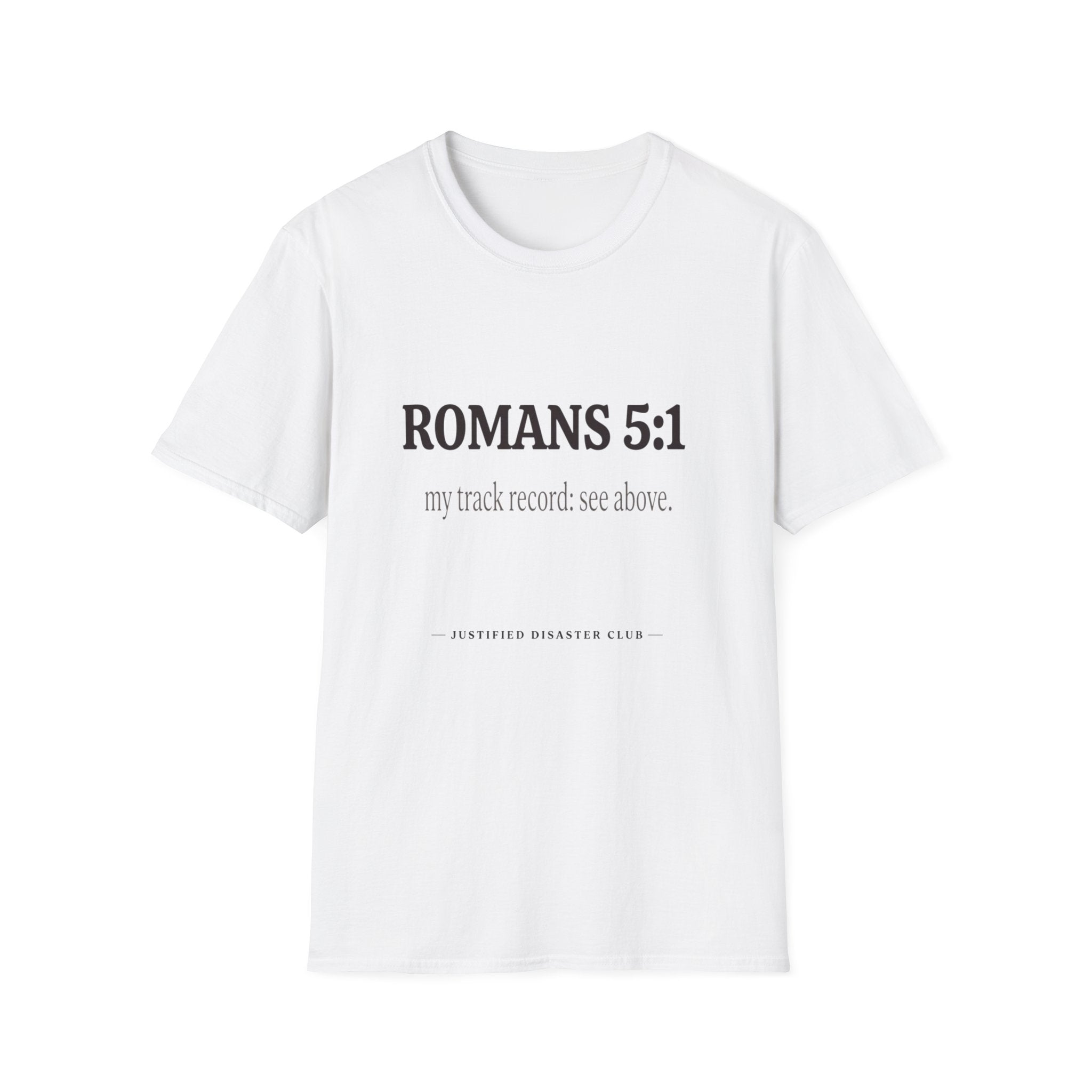 Romans 5:1 My track record T-Shirt
