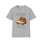 I've read the final chapter I'm still a mess T-Shirt
