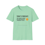 Today's Forecast 100% chance of Grace T-Shirt