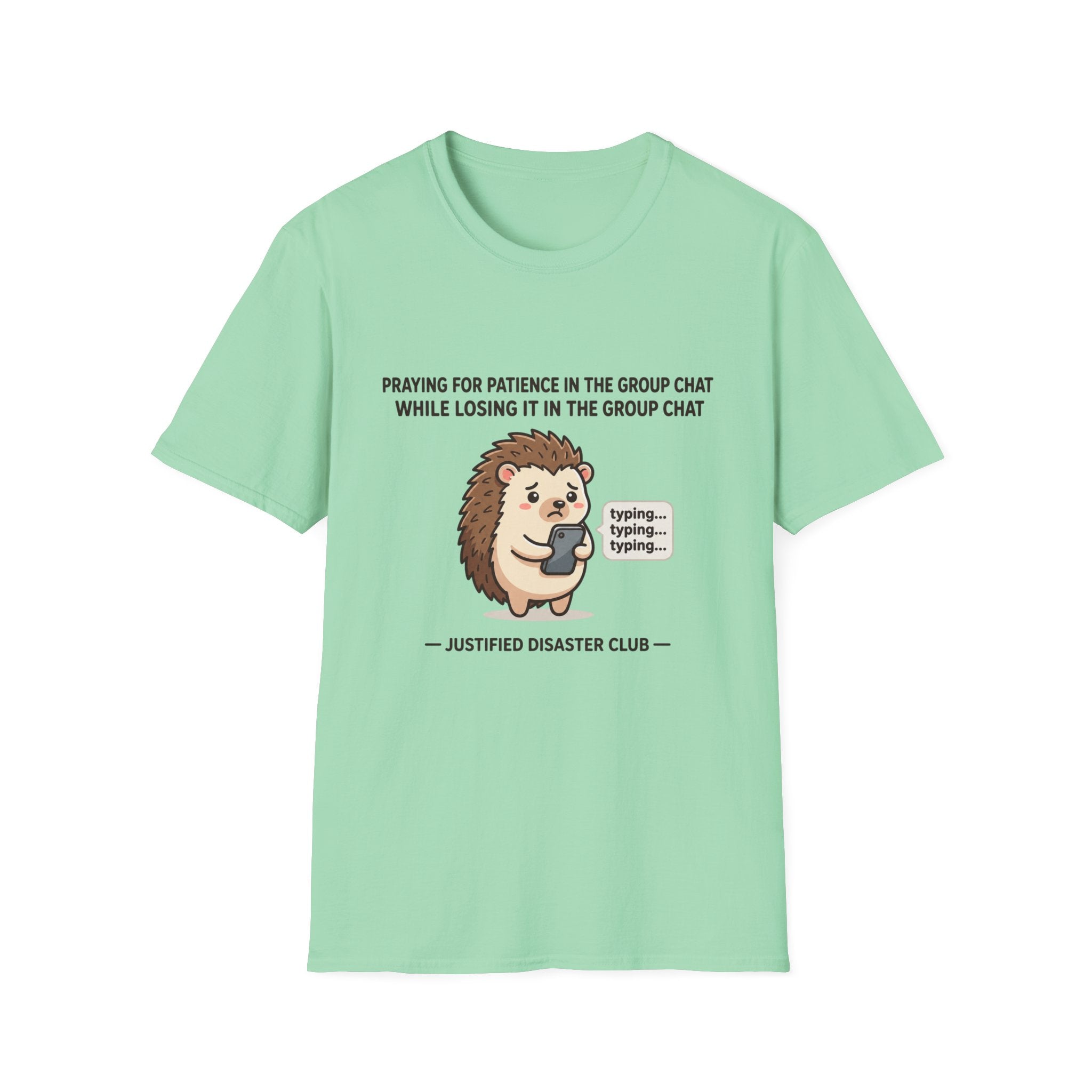 Praying for patience in group chat T-Shirt
