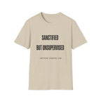 Sanctified but unsupervised T-Shirt