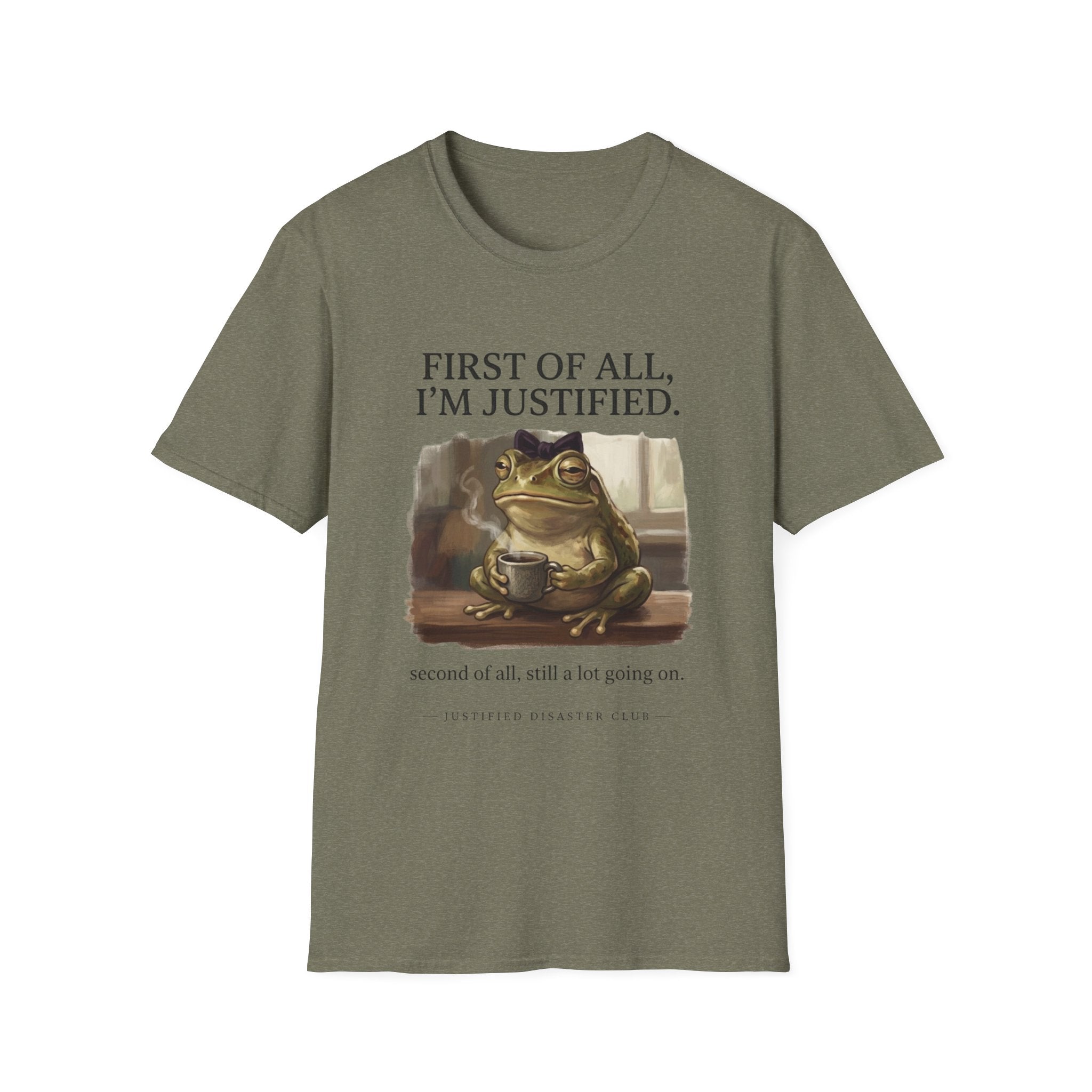 First of All I'm Justified Female Frog T-Shirt
