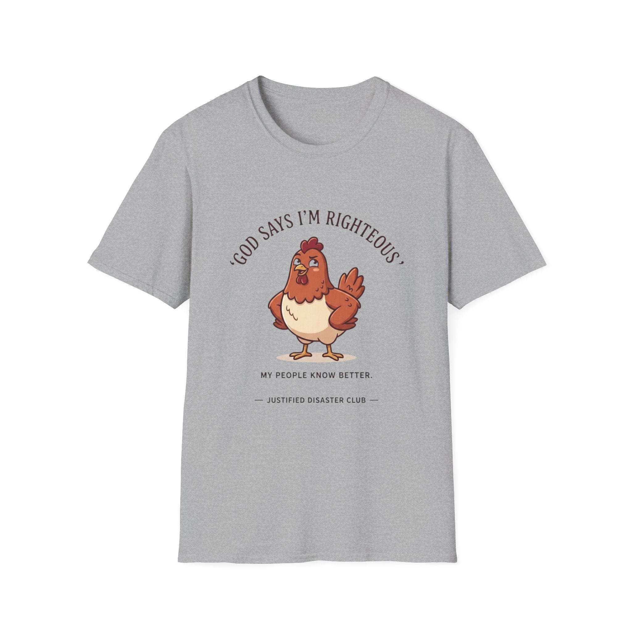 God says I'm righteous My people know better T-Shirt