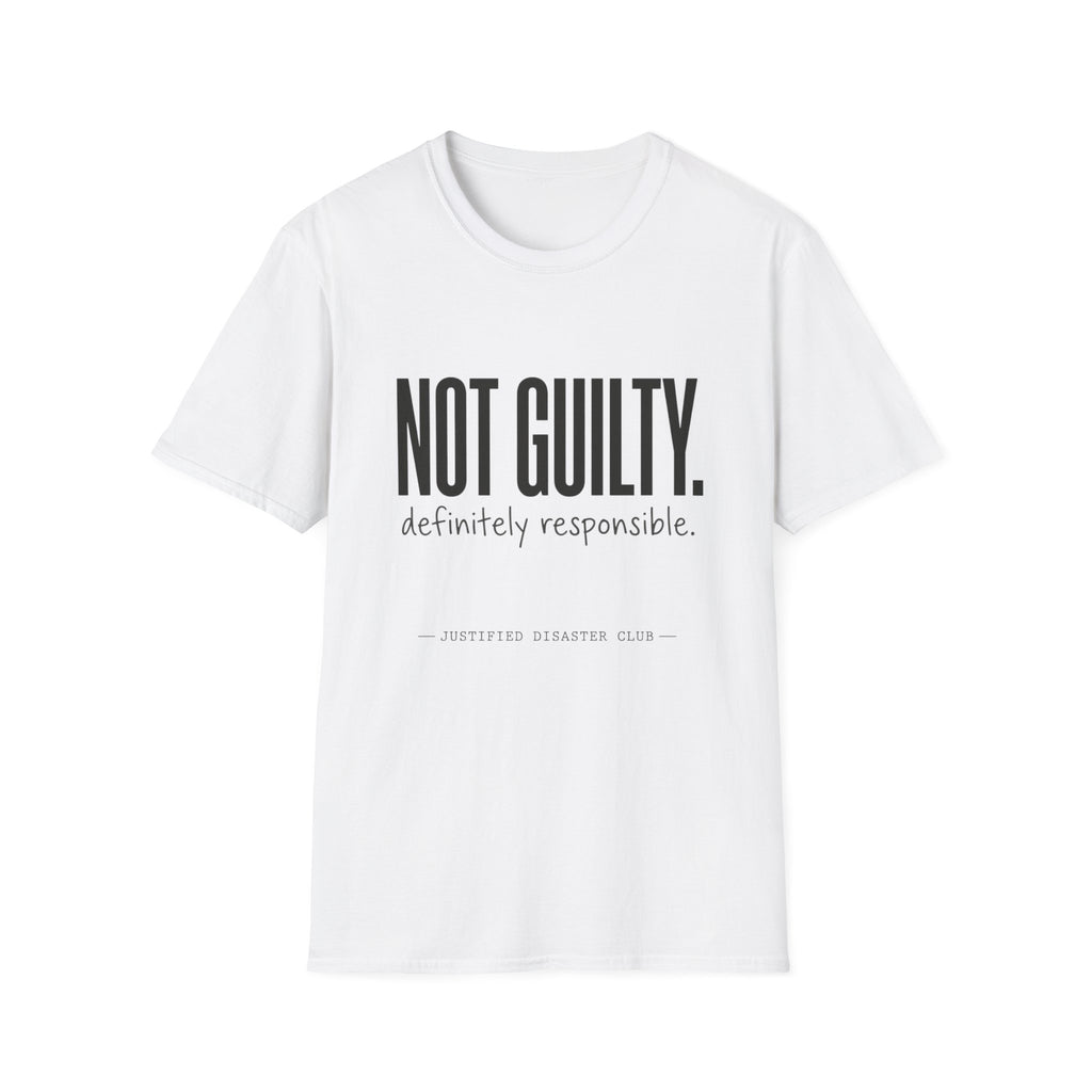 Not Guilty Definitely Responsible text T-Shirt