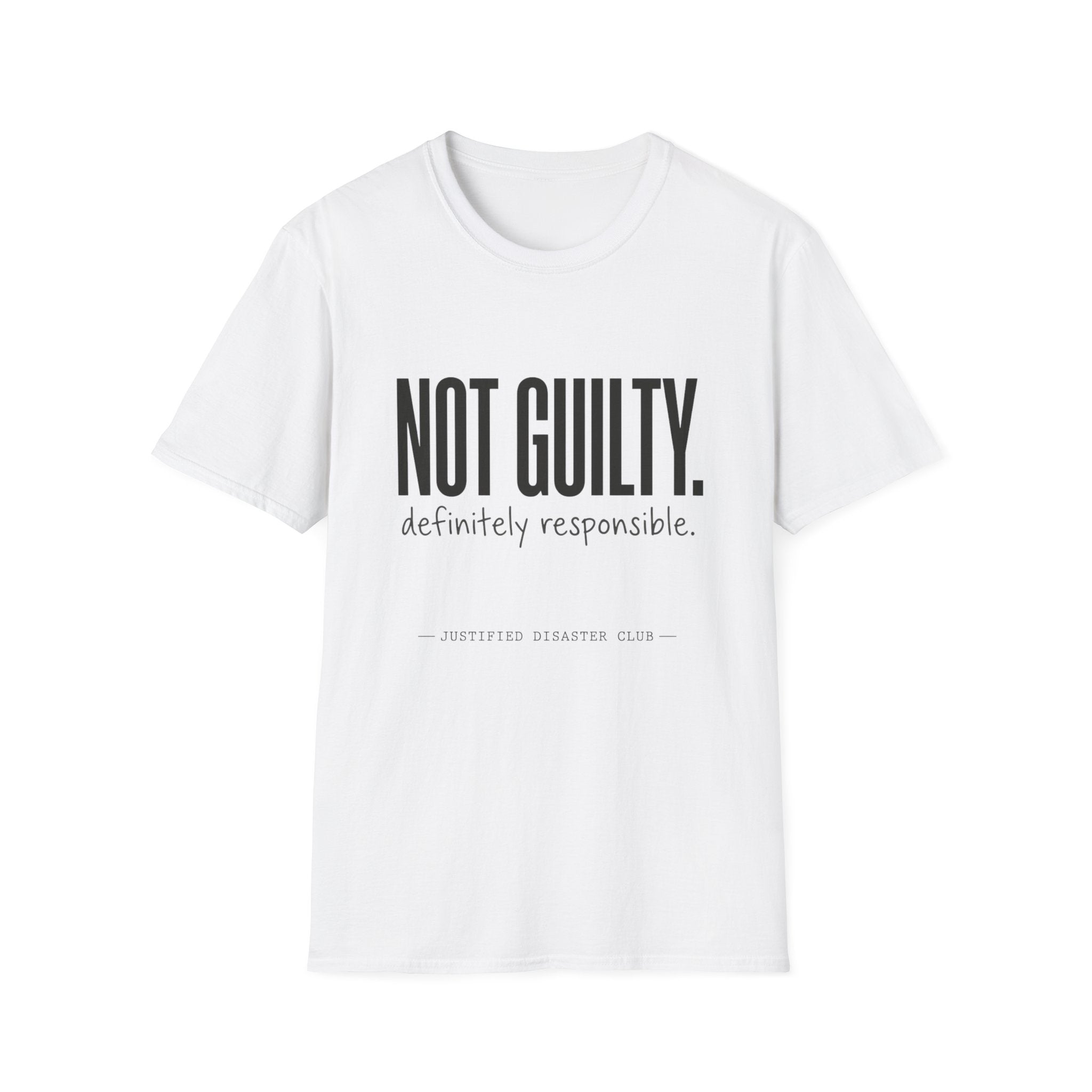 Not Guilty Definitely Responsible text T-Shirt