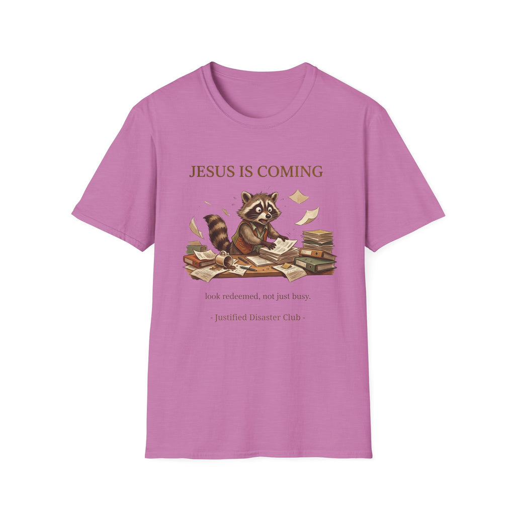 Jesus is coming look redeemed not busy T-Shirt