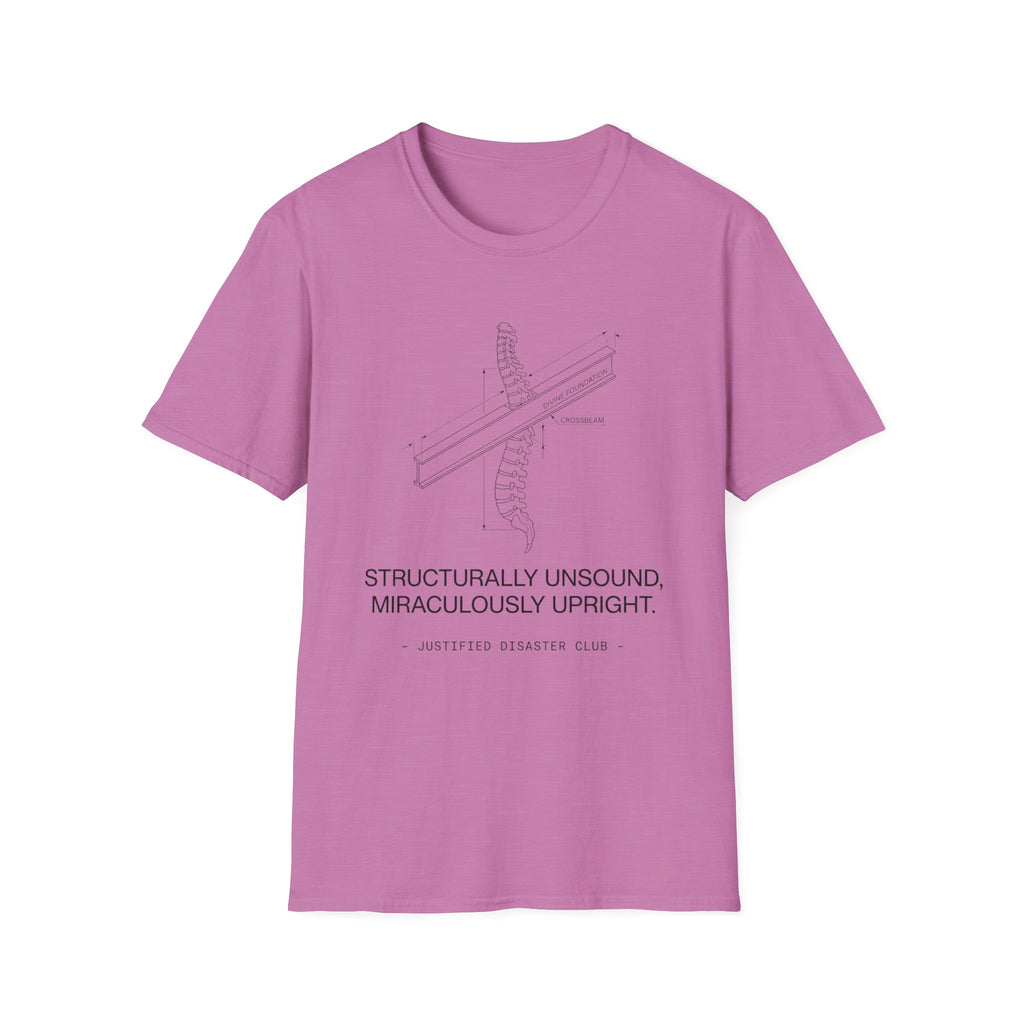 Structurally unsound Miraculously upright T-Shirt