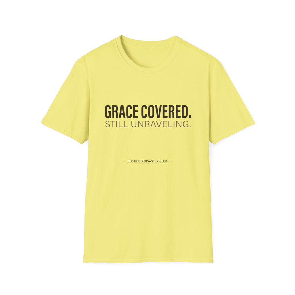 Grace covered still unraveling T-Shirt
